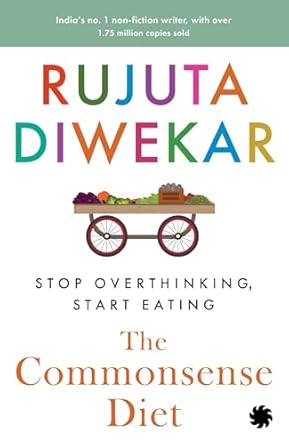 Book Review: The Commonsense Diet by Rujuta Diwekar 2 The Commonsense Diet book