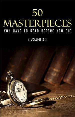 Book Review: 50 Masterpieces You Have to Read Before You Die Vol. 2 2 50 Masterpieces You Have to Read Before You Die Vol. 2