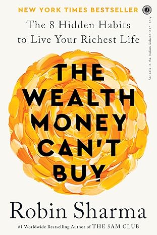 Book Review: The Wealth Money Can’t Buy by Robin Sharma 2 Book Review: The Wealth Money Can’t Buy by Robin Sharma