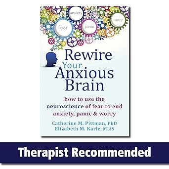 Book Review: "Rewire Your Anxious Brain" 2 Rerwire Your Anxious Brain